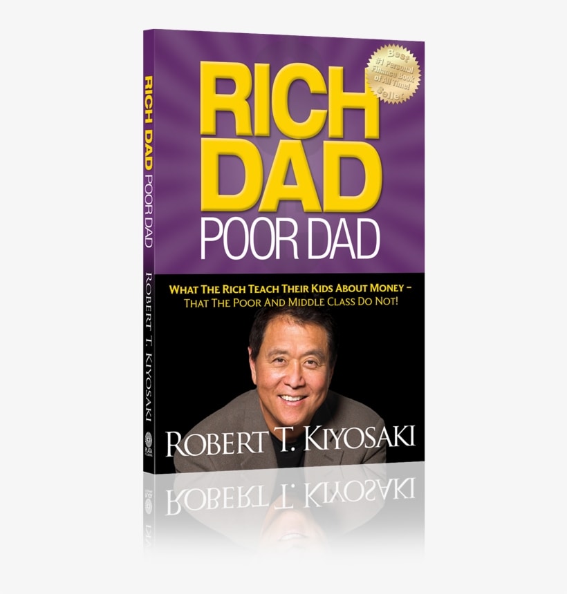 Rich Dad Poor Dad by Robert Kiyoski